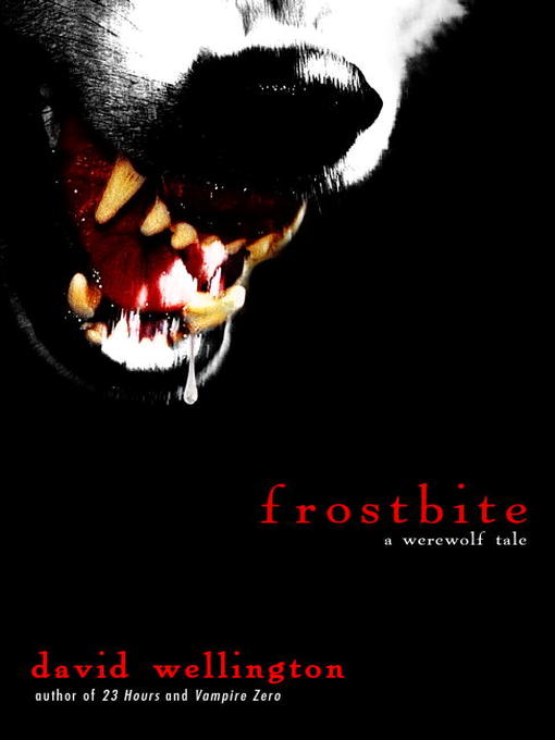 Title details for Frostbite by David Wellington - Wait list